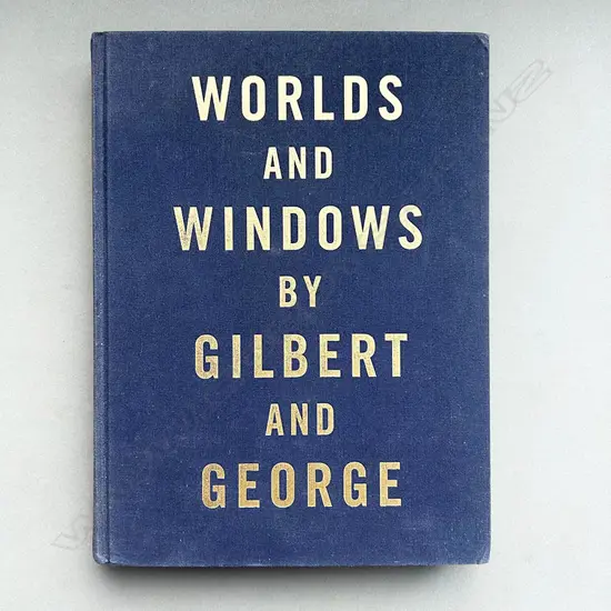 GILBERT AND GEORGE: WORLDS AND WINDOWS, SIGNED 1ST EDITION